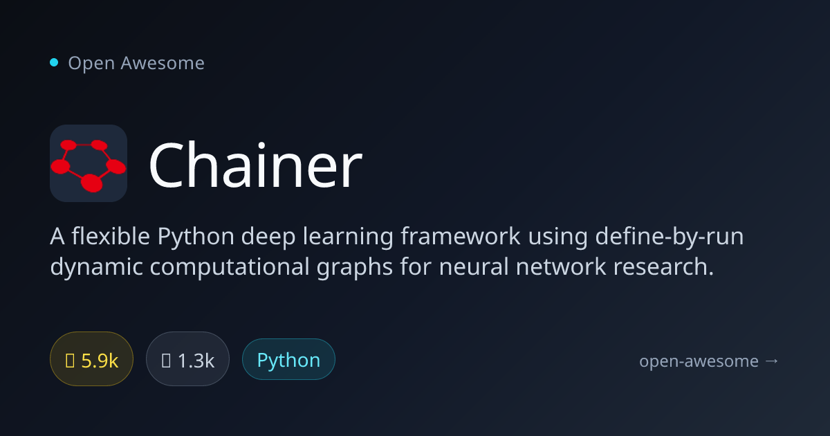Chainer — Python Deep Learning Framework | Open Awesome