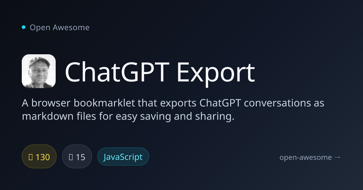 ChatGPT Export — ChatGPT to Markdown Bookmarklet | Open Awesome