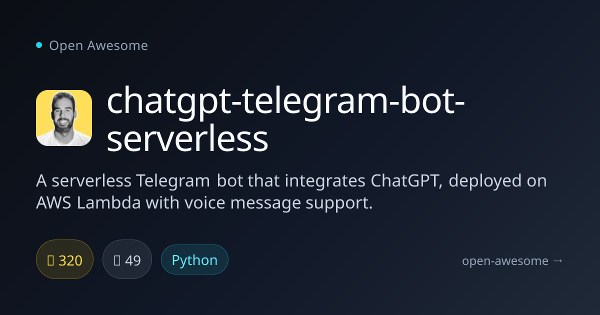 chatgpt-telegram-bot-serverless — Serverless Telegram ChatGPT Bot ...