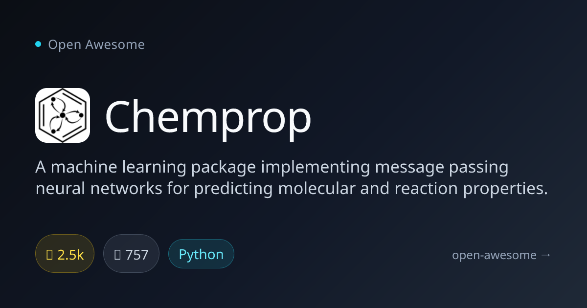 Chemprop — Molecular Property Prediction ML | Open Awesome