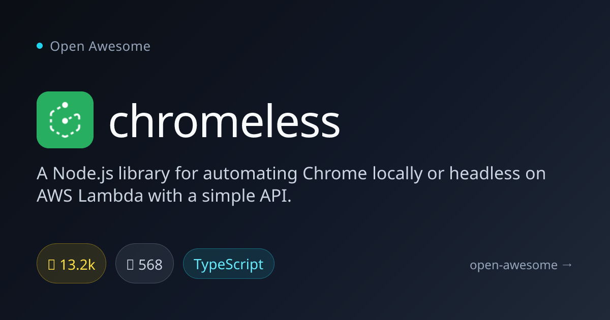 chromeless — Chrome Automation for Node.js | Open Awesome