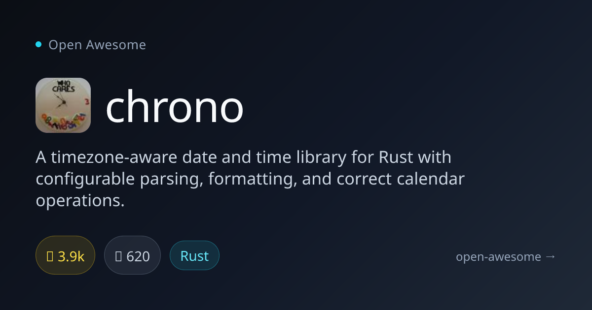 chrono — Timezone-Aware Rust Date Library | Open Awesome