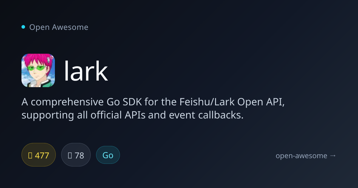 lark — Go SDK for Feishu/Lark API | Open Awesome