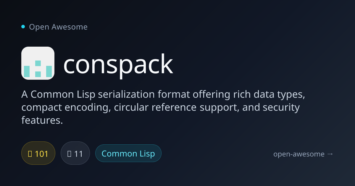 conspack — Common Lisp Serialization Format | Open Awesome