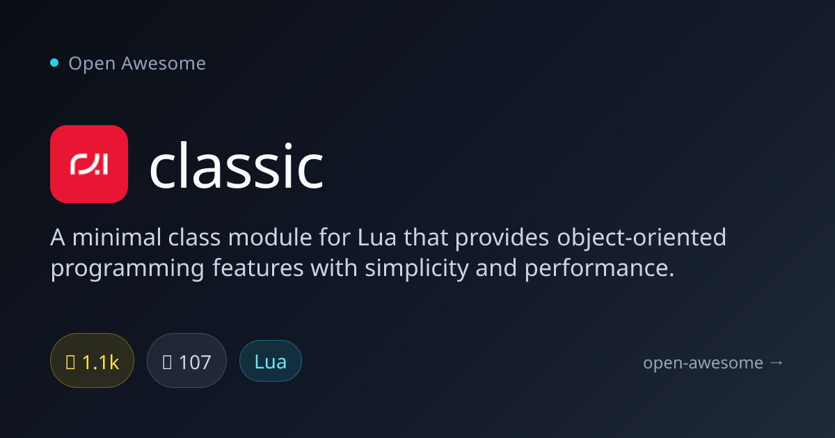 classic — Minimal OOP Module for Lua | Open Awesome