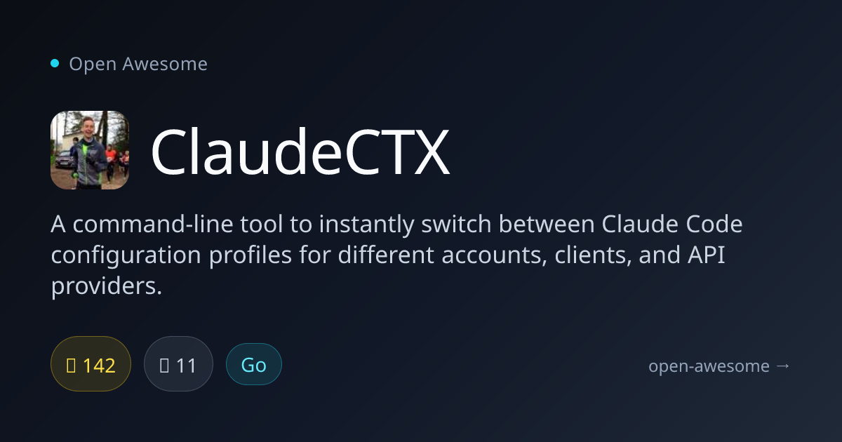 ClaudeCTX — Claude Code Profile Switcher | Open Awesome