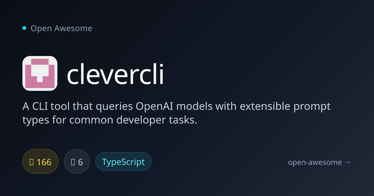 clevercli — OpenAI CLI Tool for Developers | Open Awesome