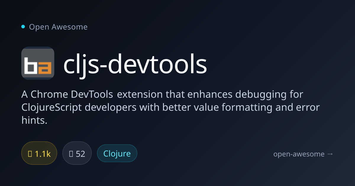 cljs-devtools — ClojureScript DevTools Extension | Open Awesome