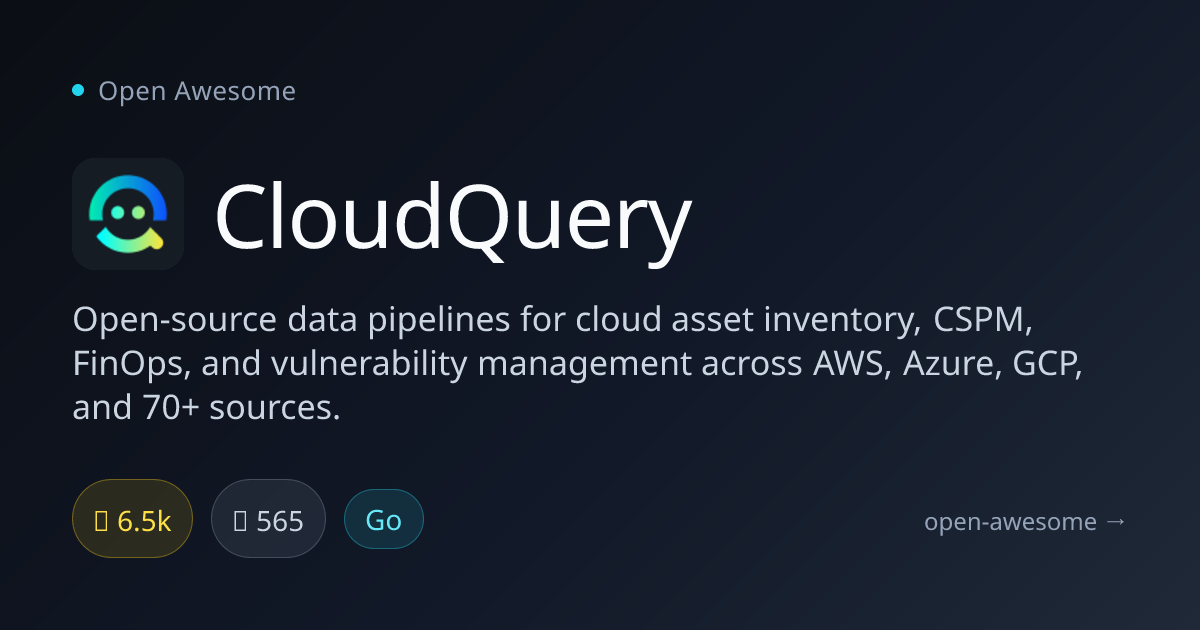 CloudQuery — Cloud Asset Inventory Pipelines | Open Awesome