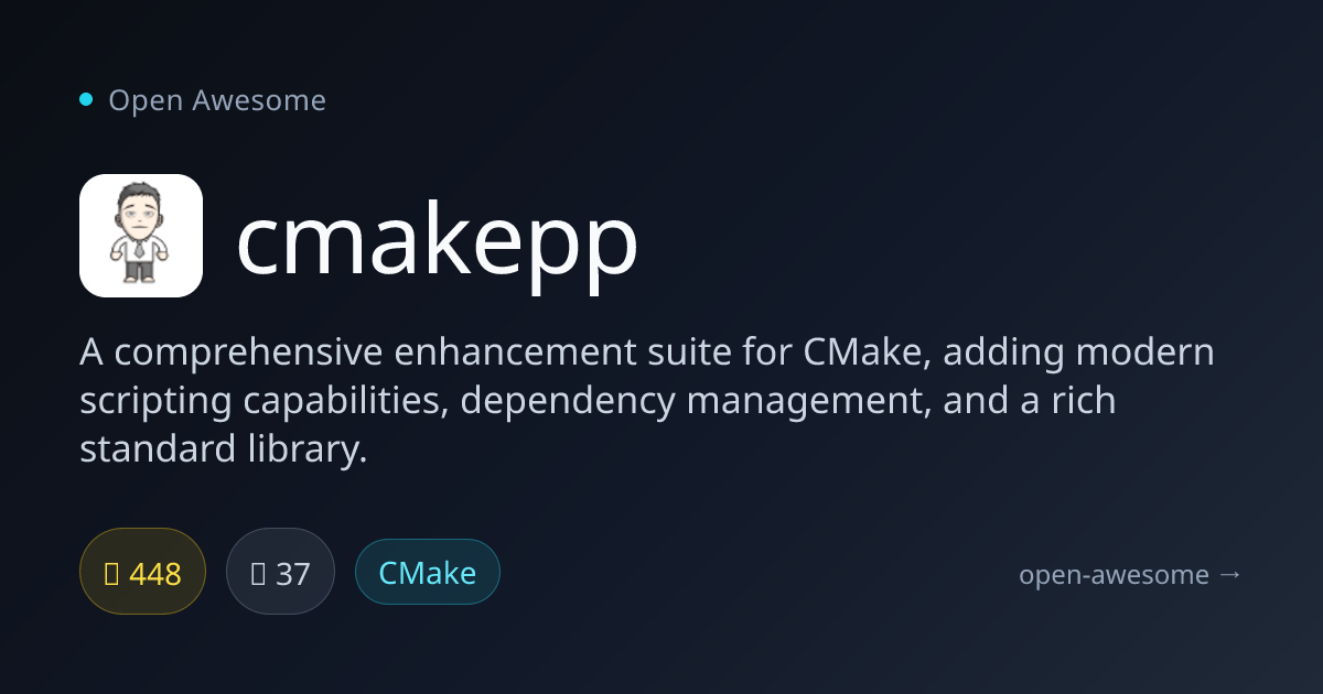 cmakepp — Enhanced CMake Scripting Suite | Open Awesome