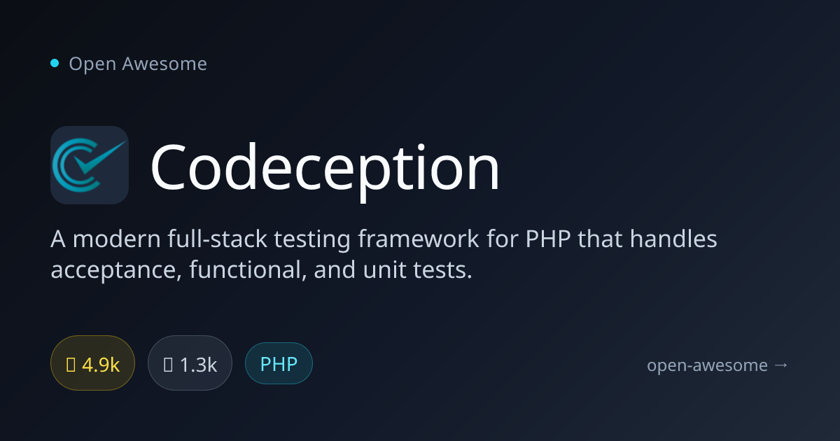Codeception — PHP Full-Stack Testing Framework | Open Awesome