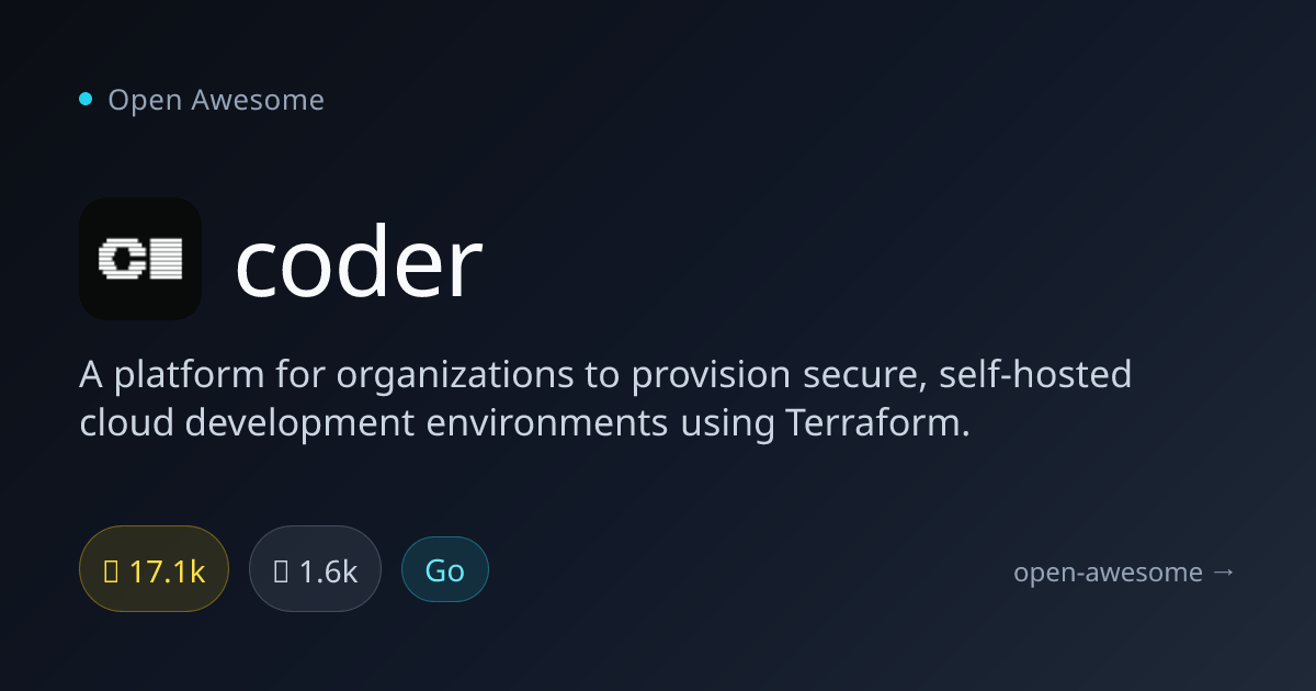 coder — Self-Hosted Dev Environment Platform | Open Awesome