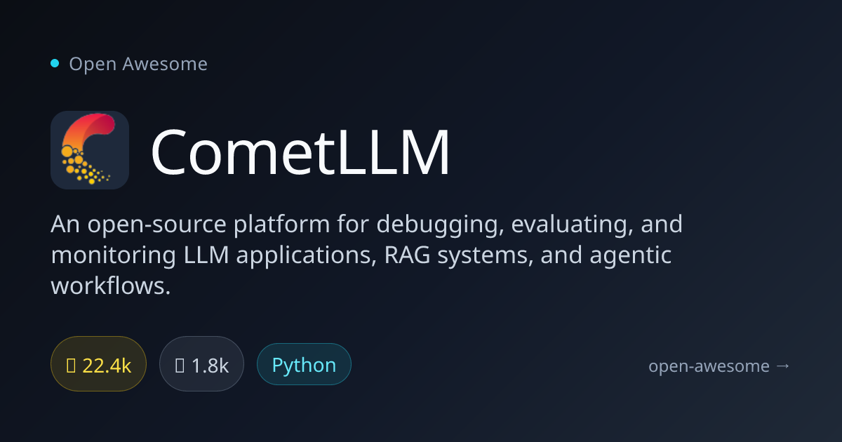 CometLLM — LLM Debugging & Monitoring Platform | Open Awesome