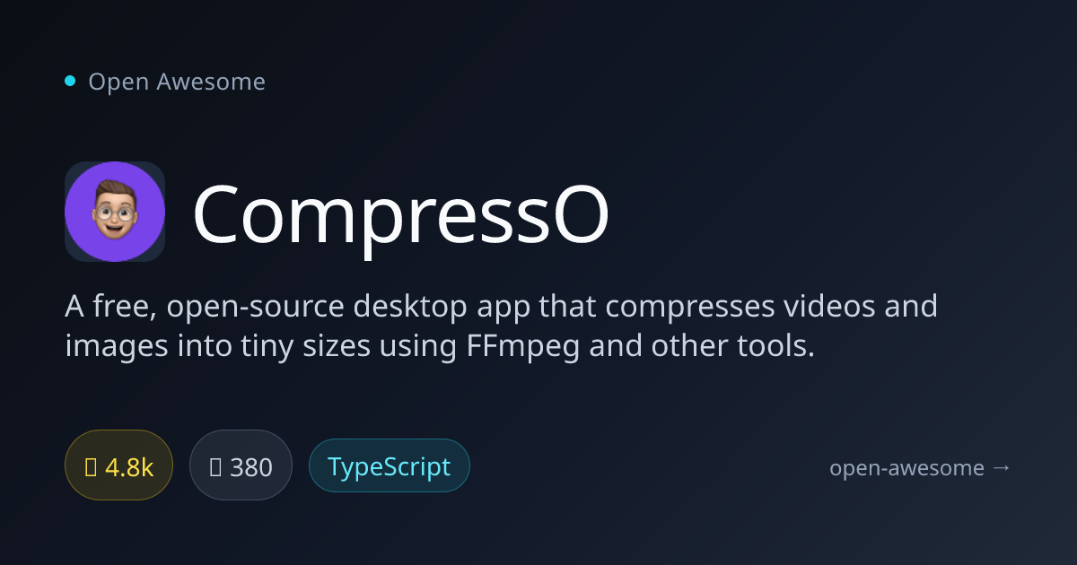CompressO — Open-Source Media Compression Desktop App | Open Awesome