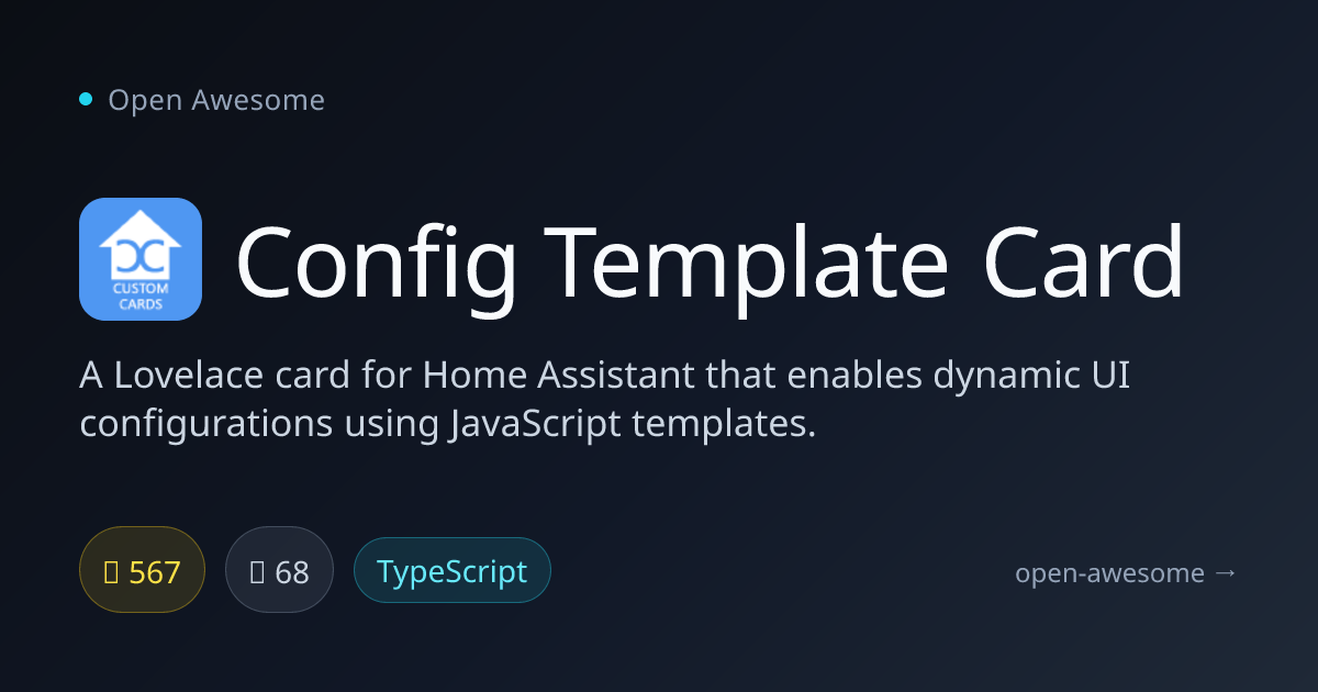 Config Template Card — Dynamic UI Card for Home Assistant | Open Awesome