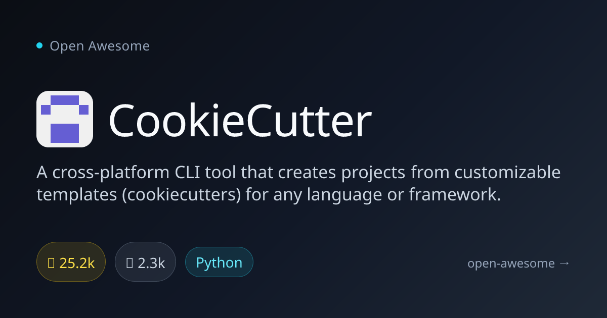 CookieCutter — Project Template CLI Tool | Open Awesome