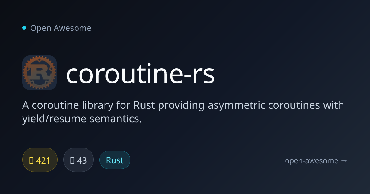 coroutine-rs — Rust Coroutine Library | Open Awesome