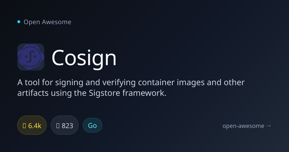 Cosign — Container Image Signing Tool | Open Awesome