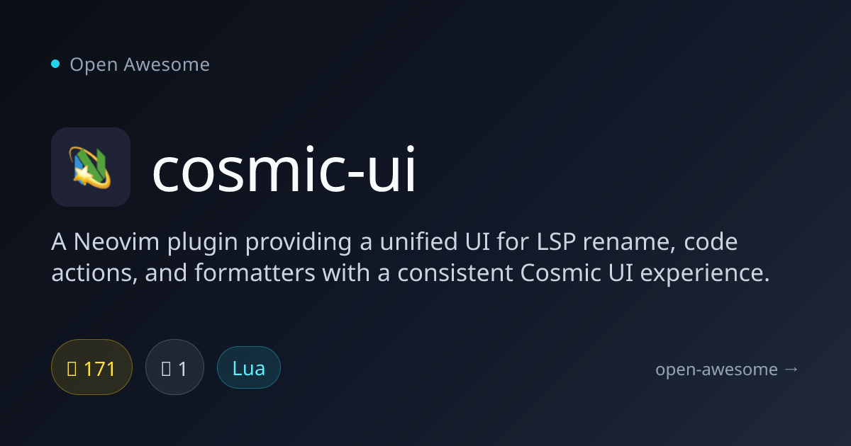 cosmic-ui — Unified Neovim LSP UI Plugin | Open Awesome