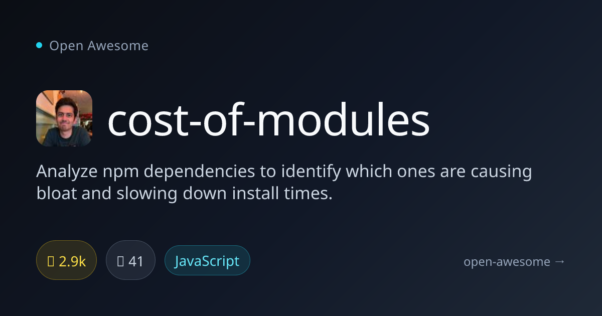 cost-of-modules — npm Dependency Bloat Analyzer | Open Awesome