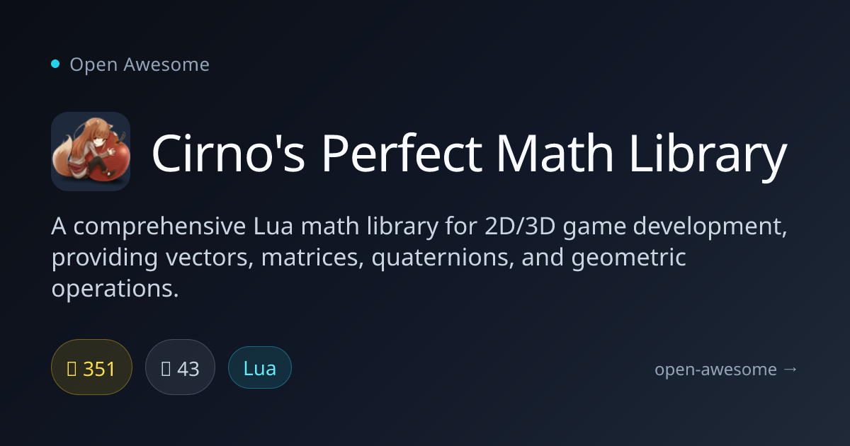 Cirno's Perfect Math Library — Lua Math Library for Games | Open Awesome