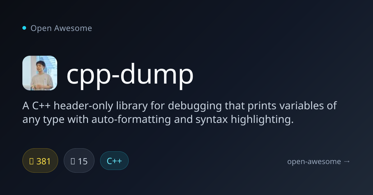 cpp-dump — C++ Debug Printing Library | Open Awesome
