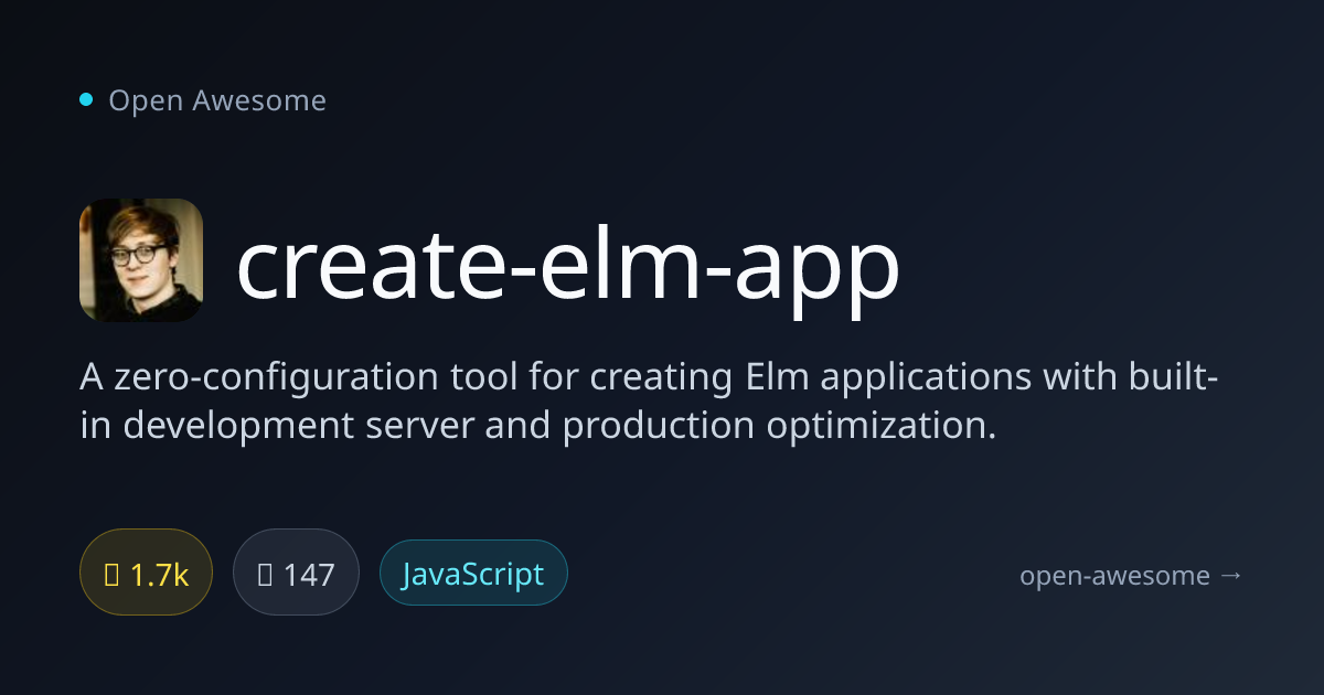 create-elm-app — Zero-Config Elm App Creator | Open Awesome