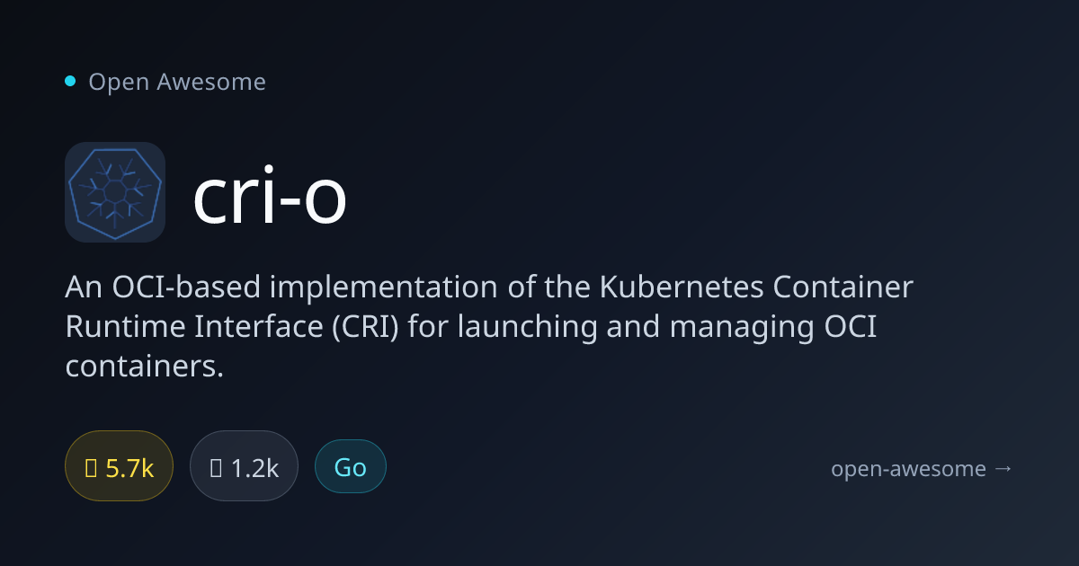 cri-o — Kubernetes OCI Container Runtime | Open Awesome