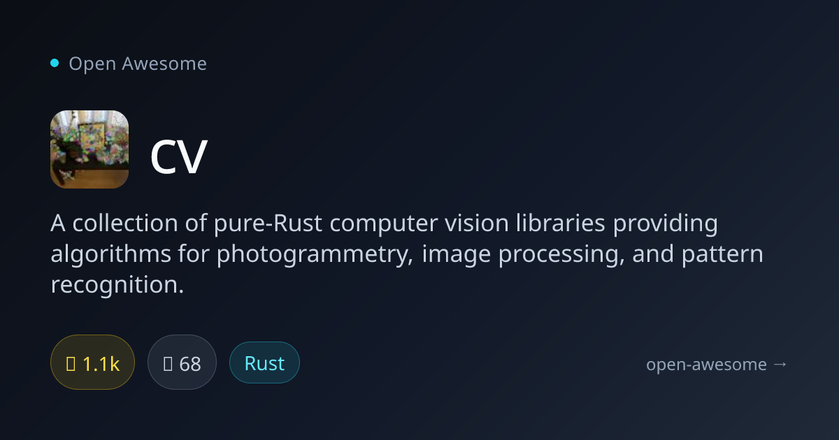cv — Pure-Rust Computer Vision Libraries | Open Awesome