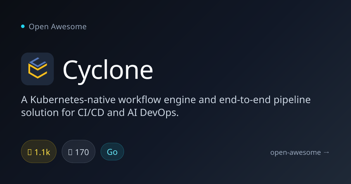 Cyclone — Kubernetes Workflow Engine | Open Awesome