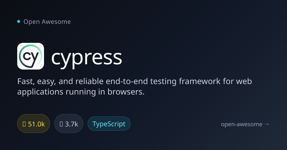 cypress — End-to-End Web Testing Framework | Open Awesome