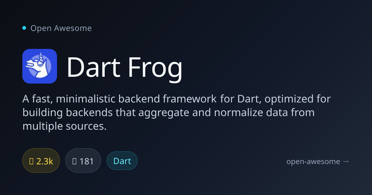 Dart Frog — Minimalistic Dart Backend Framework | Open Awesome