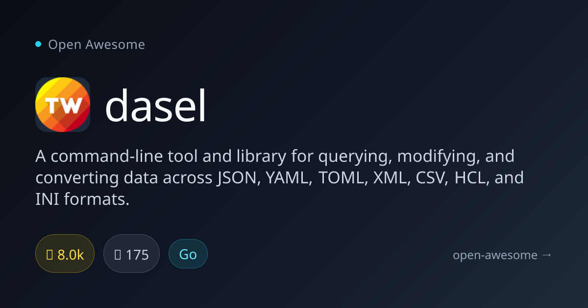 dasel — Multi-Format Data Query Tool | Open Awesome