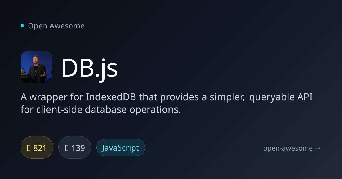 DB.js — Simplified IndexedDB Wrapper | Open Awesome