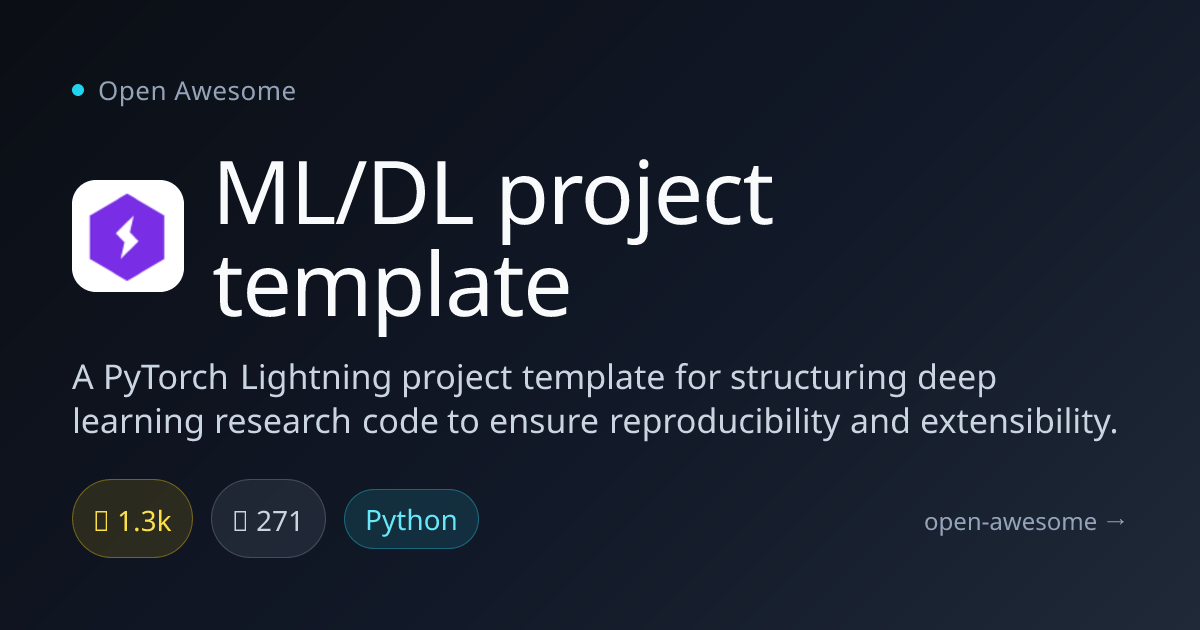 ML/DL project template — PyTorch Lightning Research Template | Open Awesome