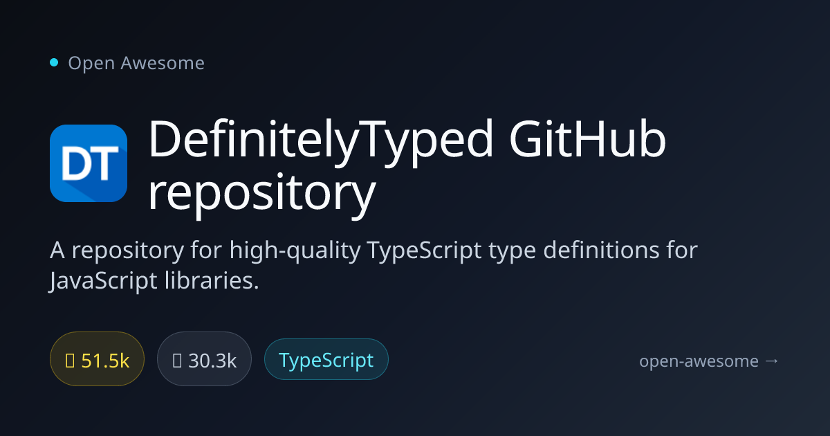 DefinitelyTyped GitHub repository — TypeScript Type Definitions | Open ...