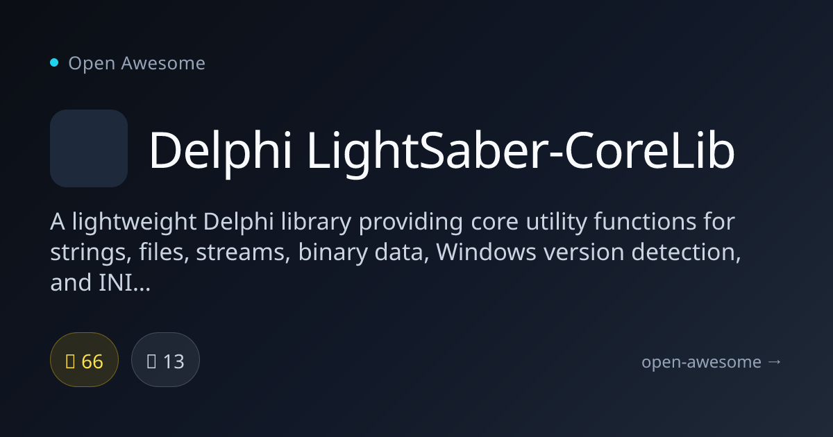 Delphi LightSaber-CoreLib — Lightweight Delphi Utility Library | Open ...