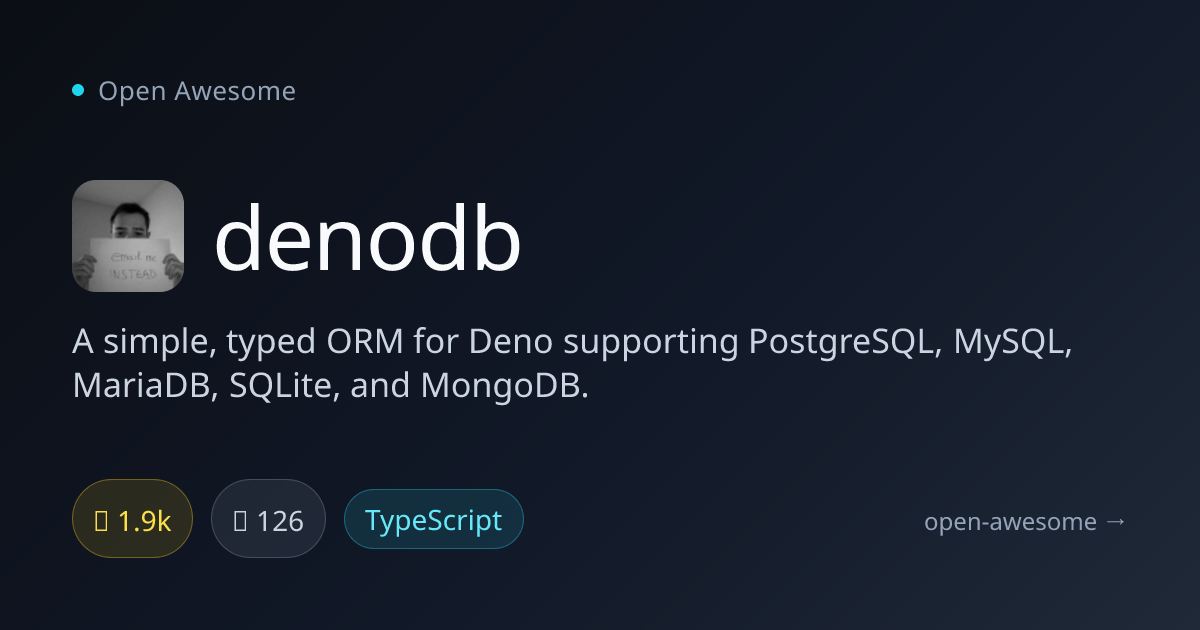 denodb — Typed ORM for Deno | Open Awesome