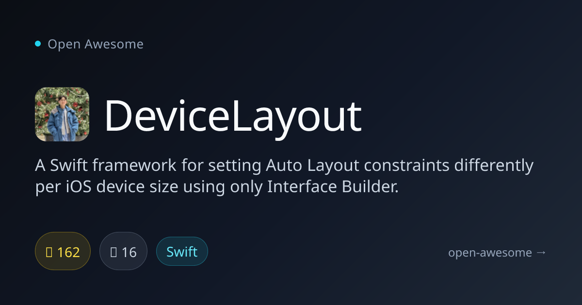 DeviceLayout — Swift Auto Layout Per Device Size | Open Awesome
