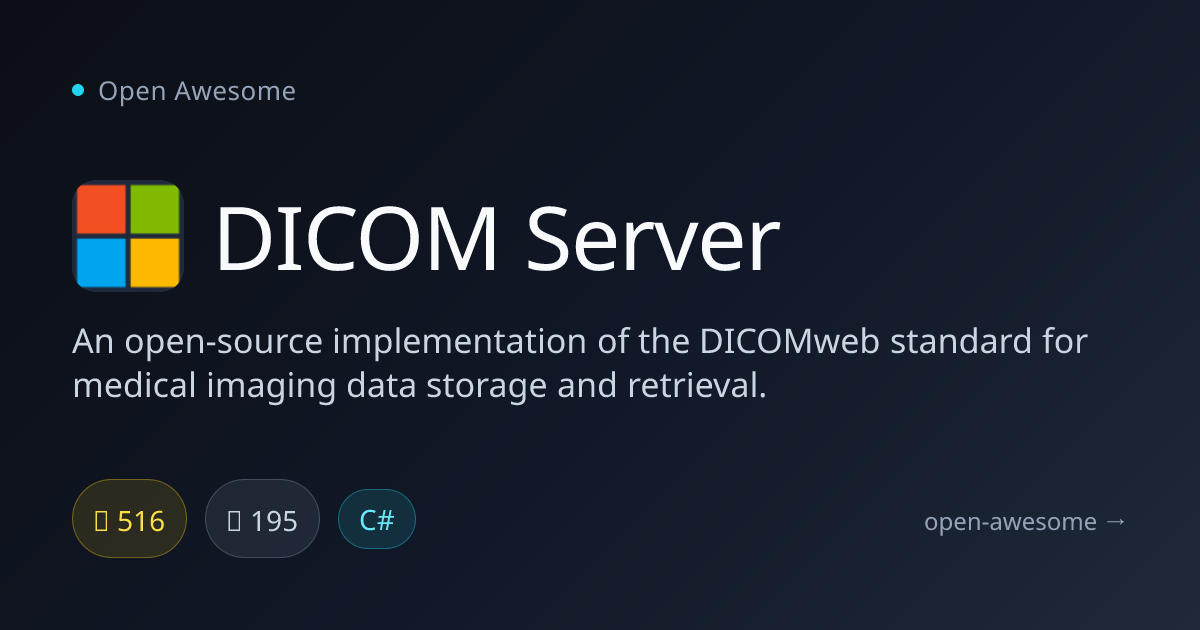 DICOM Server — DICOMweb Medical Imaging Server | Open Awesome