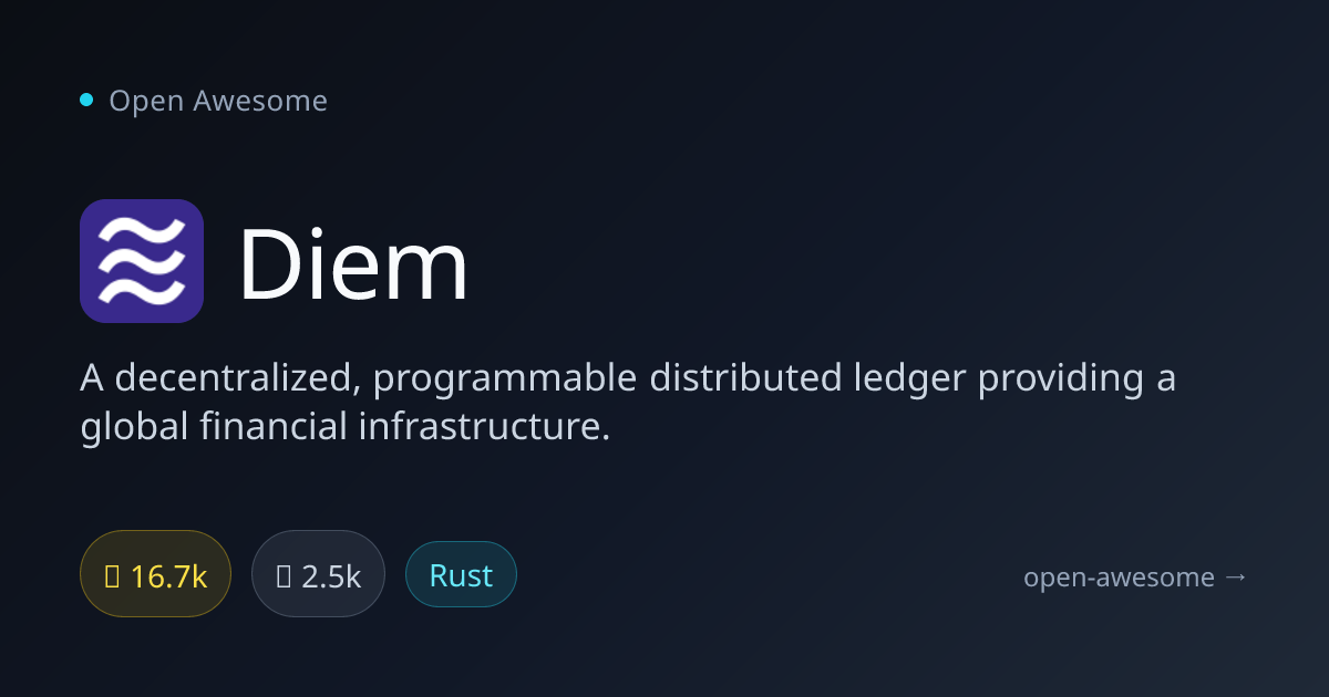 Diem — Decentralized Programmable Ledger | Open Awesome
