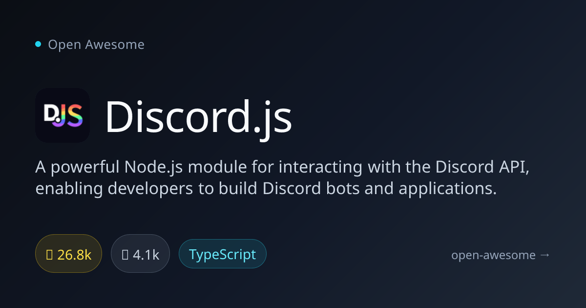 Discord.js — Powerful Discord Bot Framework | Open Awesome