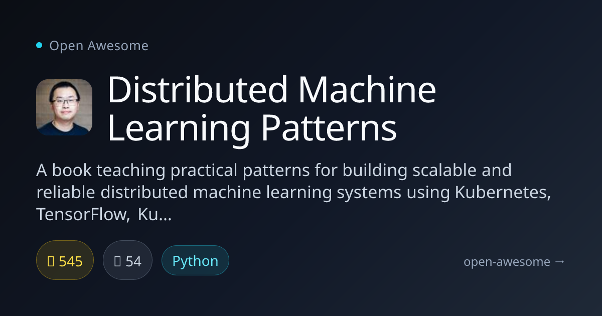 Distributed Machine Learning Patterns — Practical Scalable ML Systems ...
