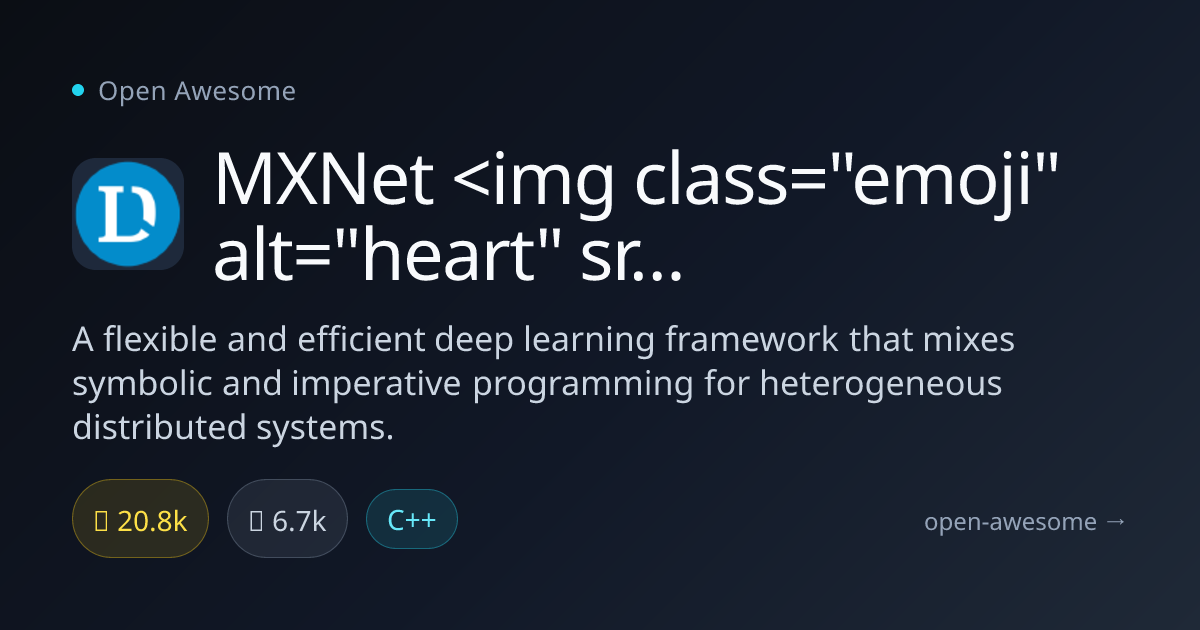 MXNet — Efficient Deep Learning Framework | Open Awesome
