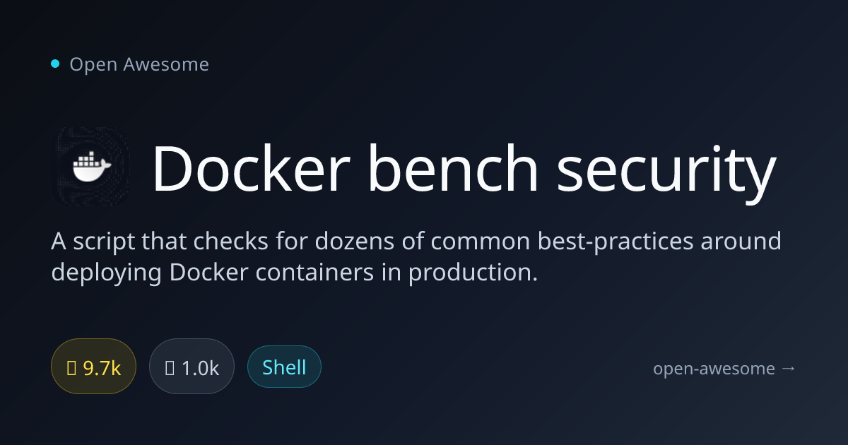 Docker bench security — Docker Production Security Checker | Open Awesome