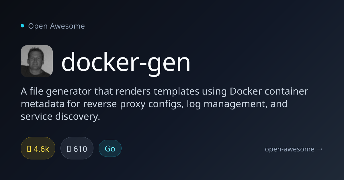 docker-gen — Docker Template File Generator | Open Awesome