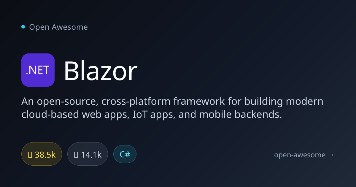 Blazor — Cross-Platform Web & IoT Framework | Open Awesome