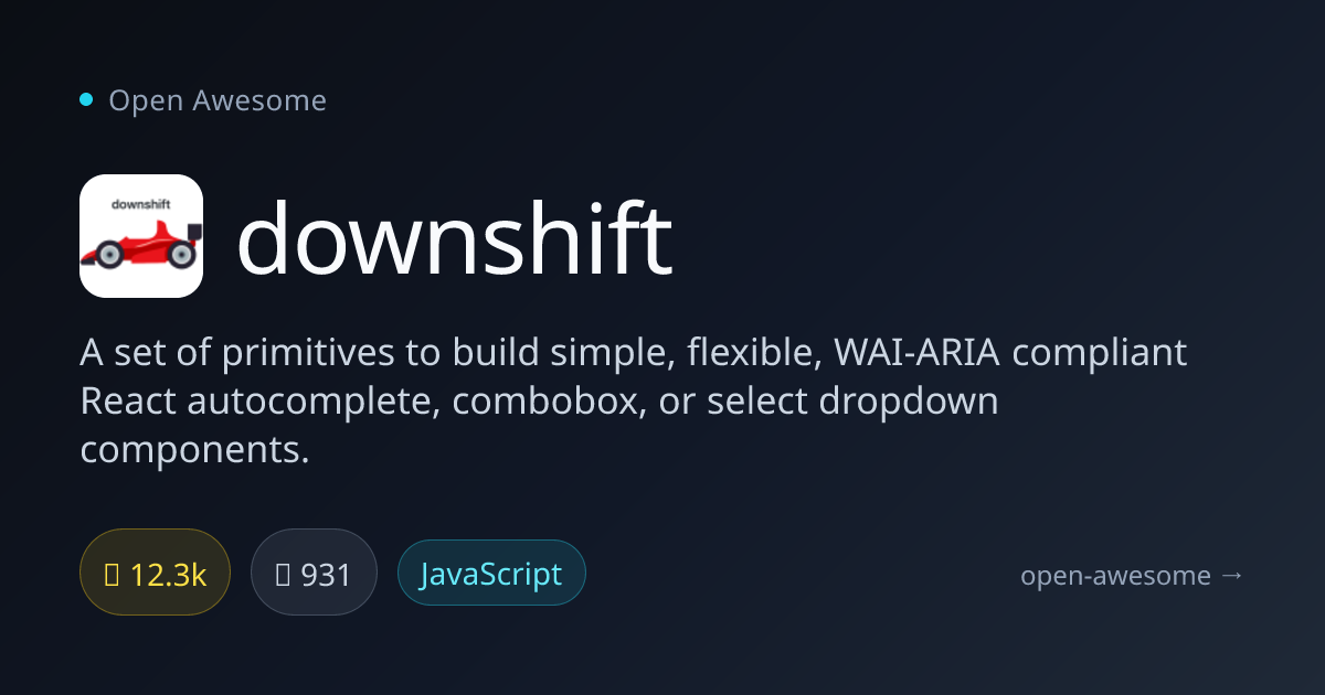 downshift — React Autocomplete Primitives | Open Awesome