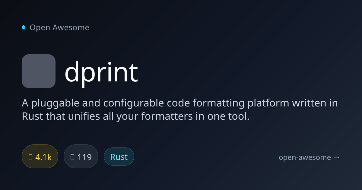 dprint — Pluggable Code Formatting Platform | Open Awesome