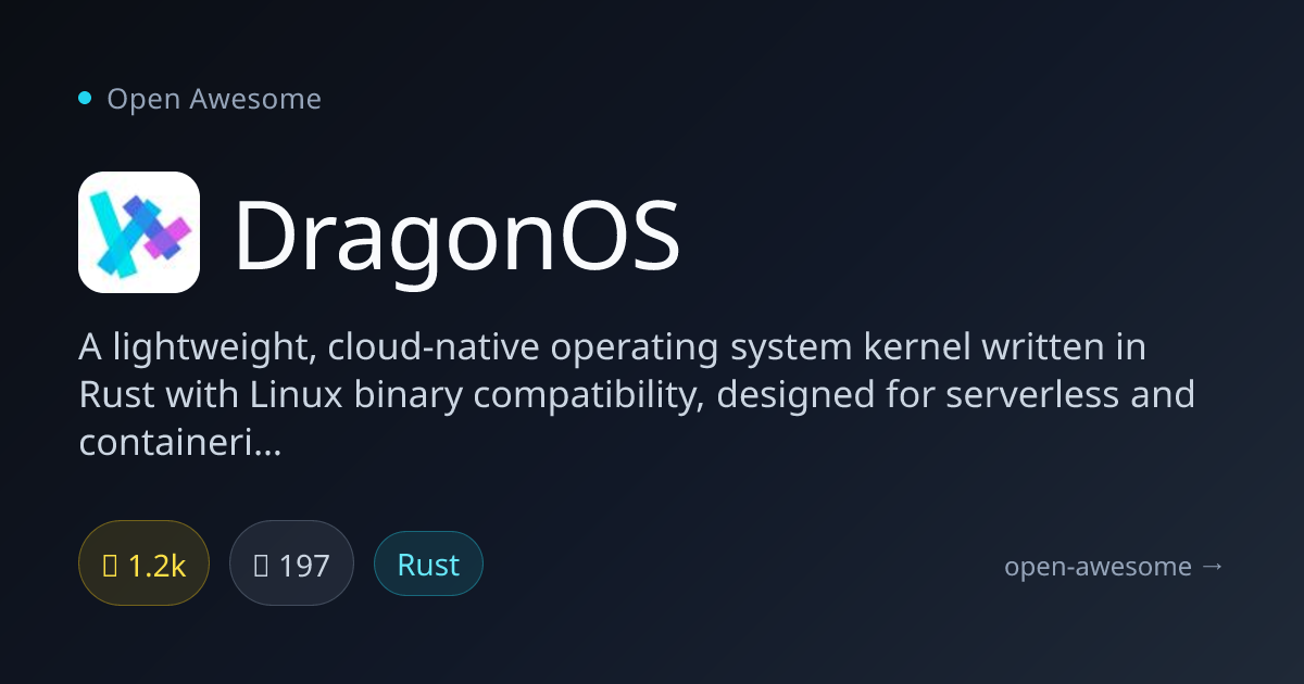 DragonOS — Cloud-Native Rust OS Kernel | Open Awesome